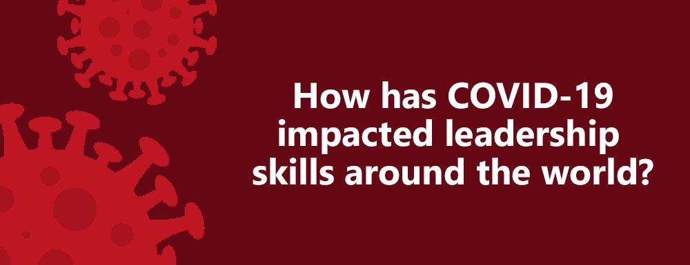 New Survey Shows Worldwide Demise Of Leadership Skills Due To COVID